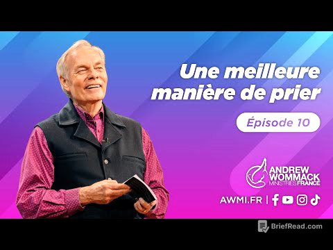 Une meilleure manière de prier (Épisode 10) - Andrew Wommack