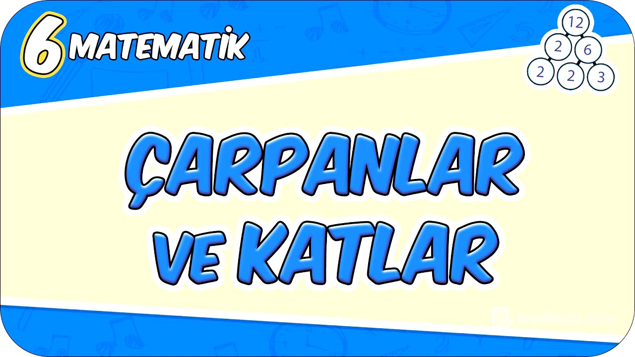Çarpanlar ve Katla - Konu Özeti 📘 6MAT1 #2026