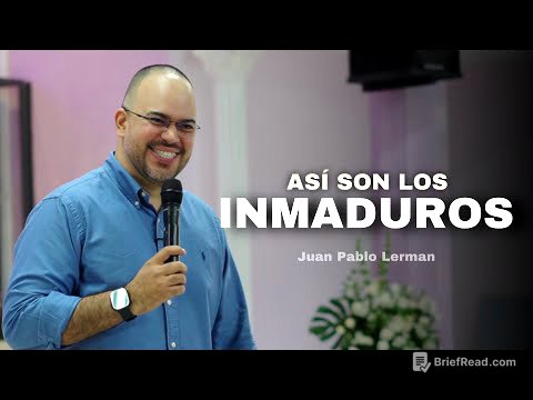 ASÍ SON LOS INMADUROS | Juan Pablo Lerman @MinisterioPalabraDeVida
