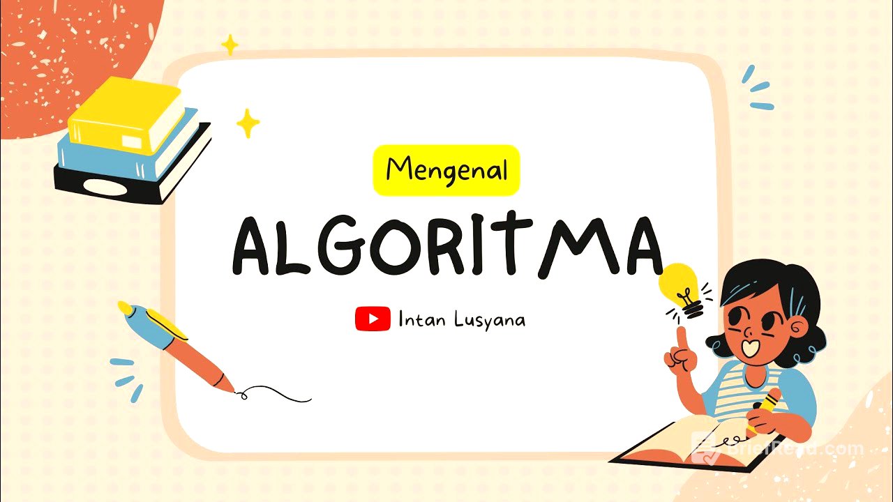 Mengenal Algoritma | Materi IKM Mapel Informatika SMP Kelas 7
