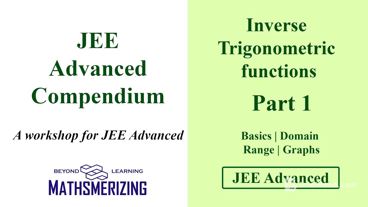 Inverse Trigonometric functions | Part 1 | JEE Advanced compendium | Basics, Domain, Range & Graphs