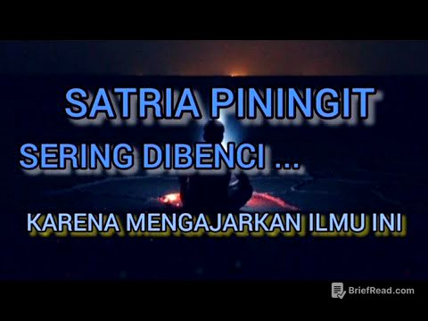 SATRIA PININGIT SERING DIBENCI KARENA MENGAJARKAN ILMU INI
