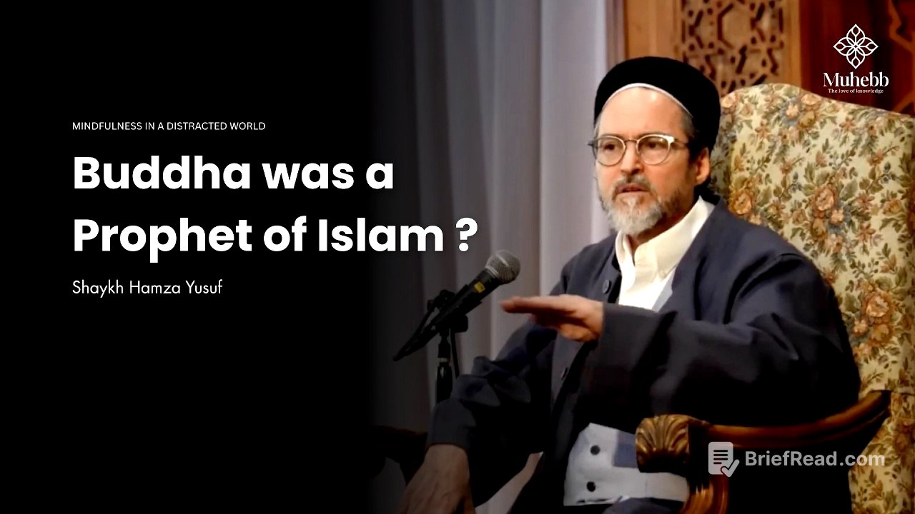 Islamic Perspective on Buddha and Prophethood - Mindfullness - Shaykh Hamza Yusuf