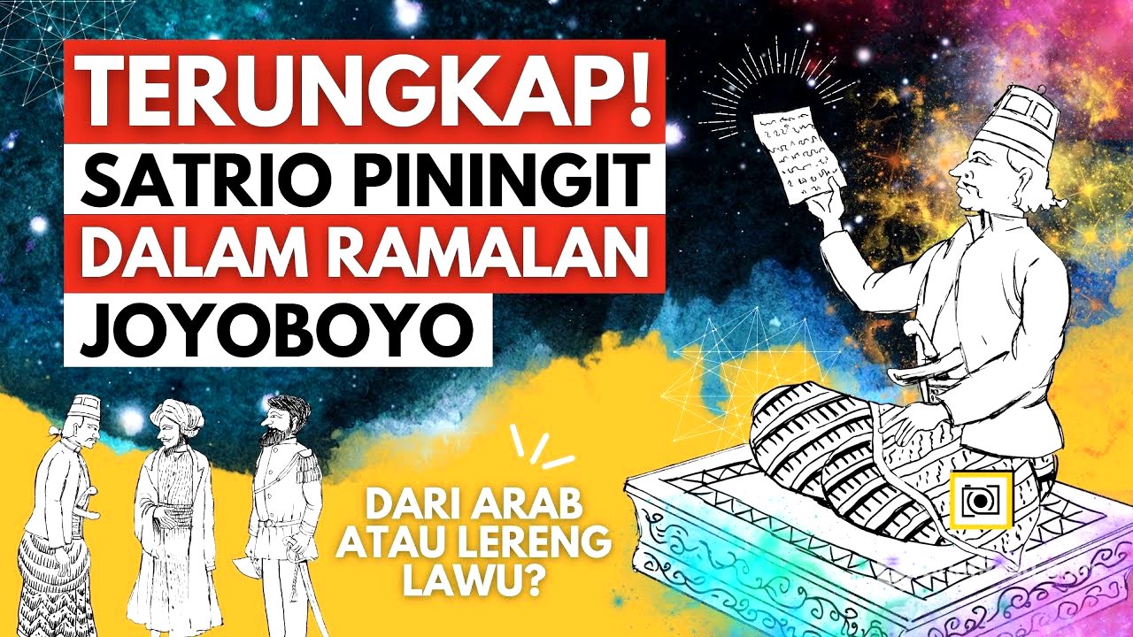 Ramalan Jayabaya & Satrio Piningit: Dari Arab atau Lereng Lawu?