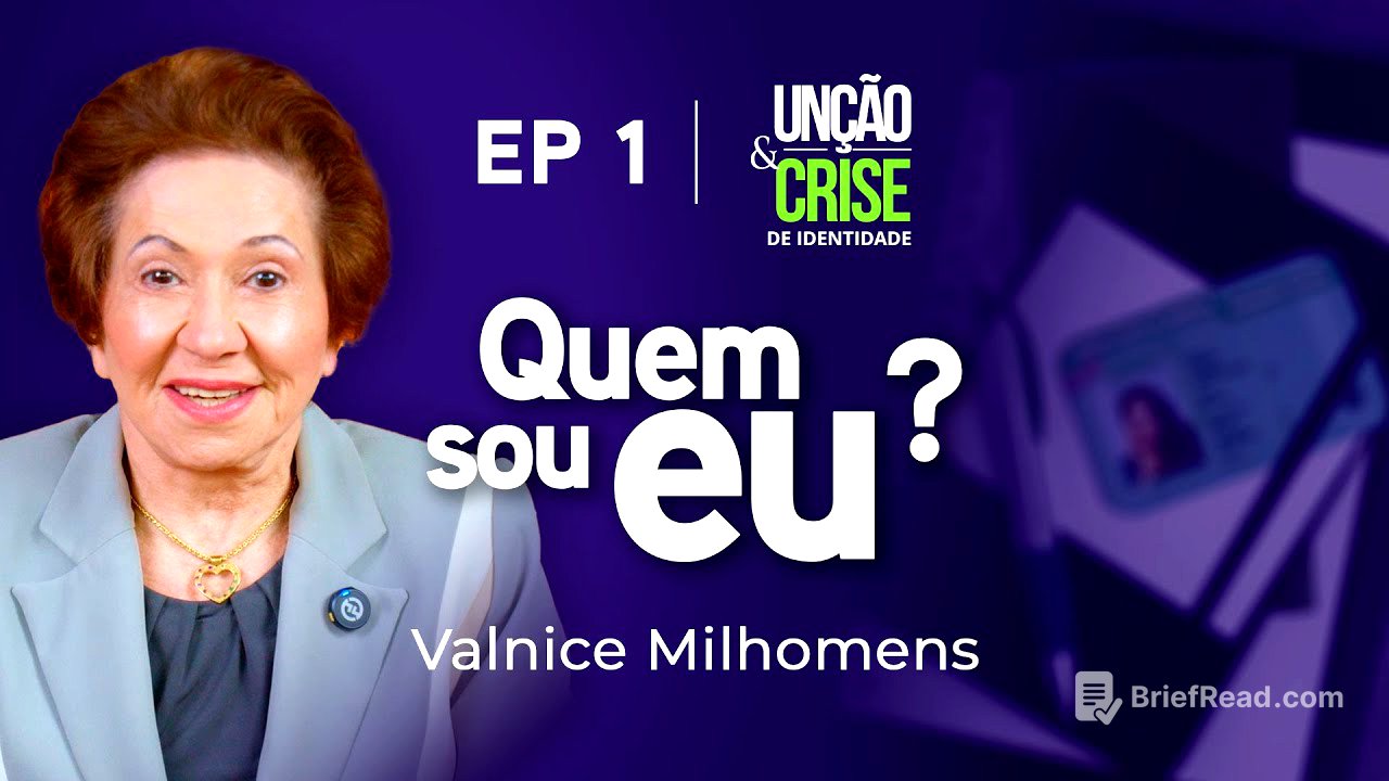 Quem sou eu? Unção e Crise de Identidade - EP 1 | Valnice Milhomens