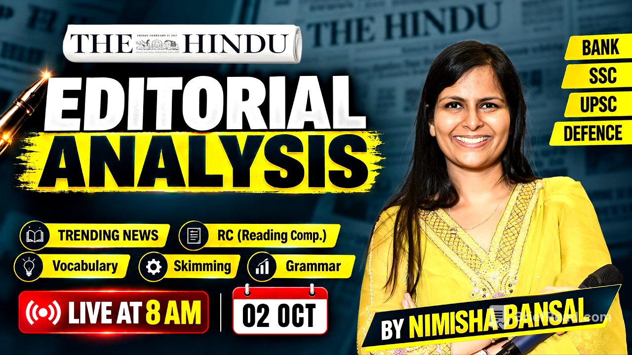 The Hindu Editorial Analysis | 02 Oct 2026 | Nimisha Bansal | Vocab, Grammar, Reading + Skimming