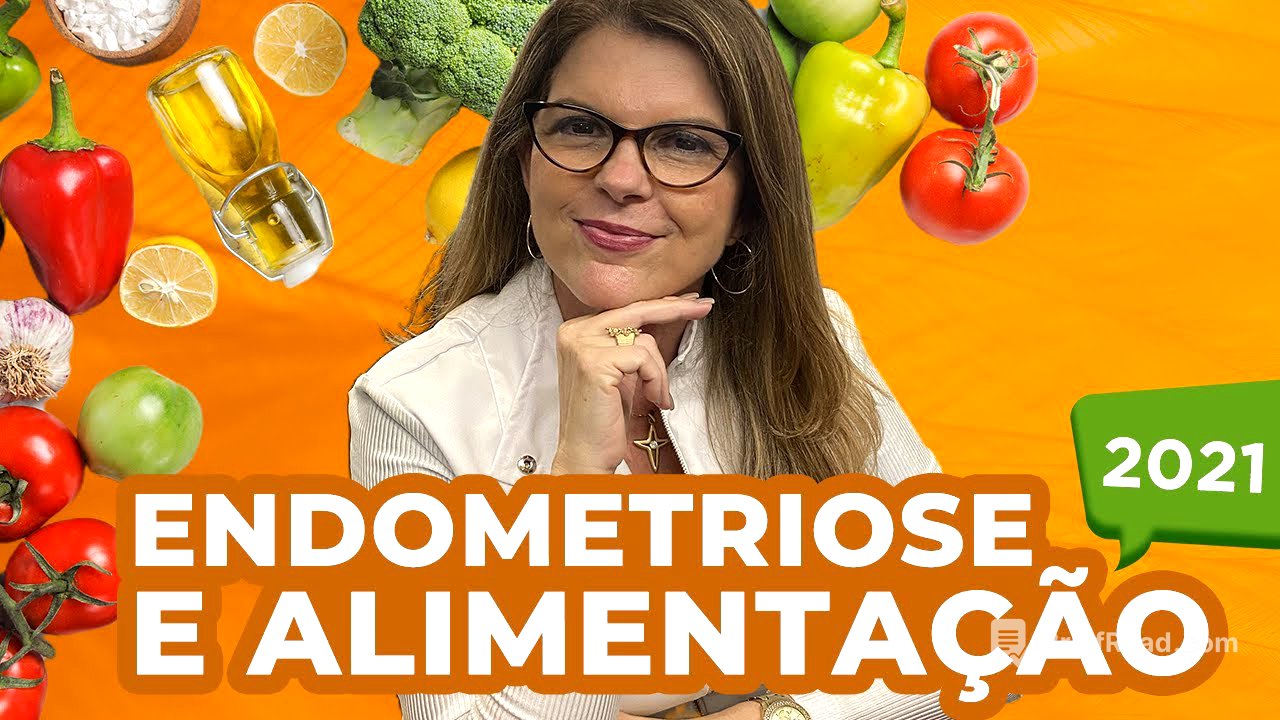 Endometriose e Alimentação - O que não contaram pra você!