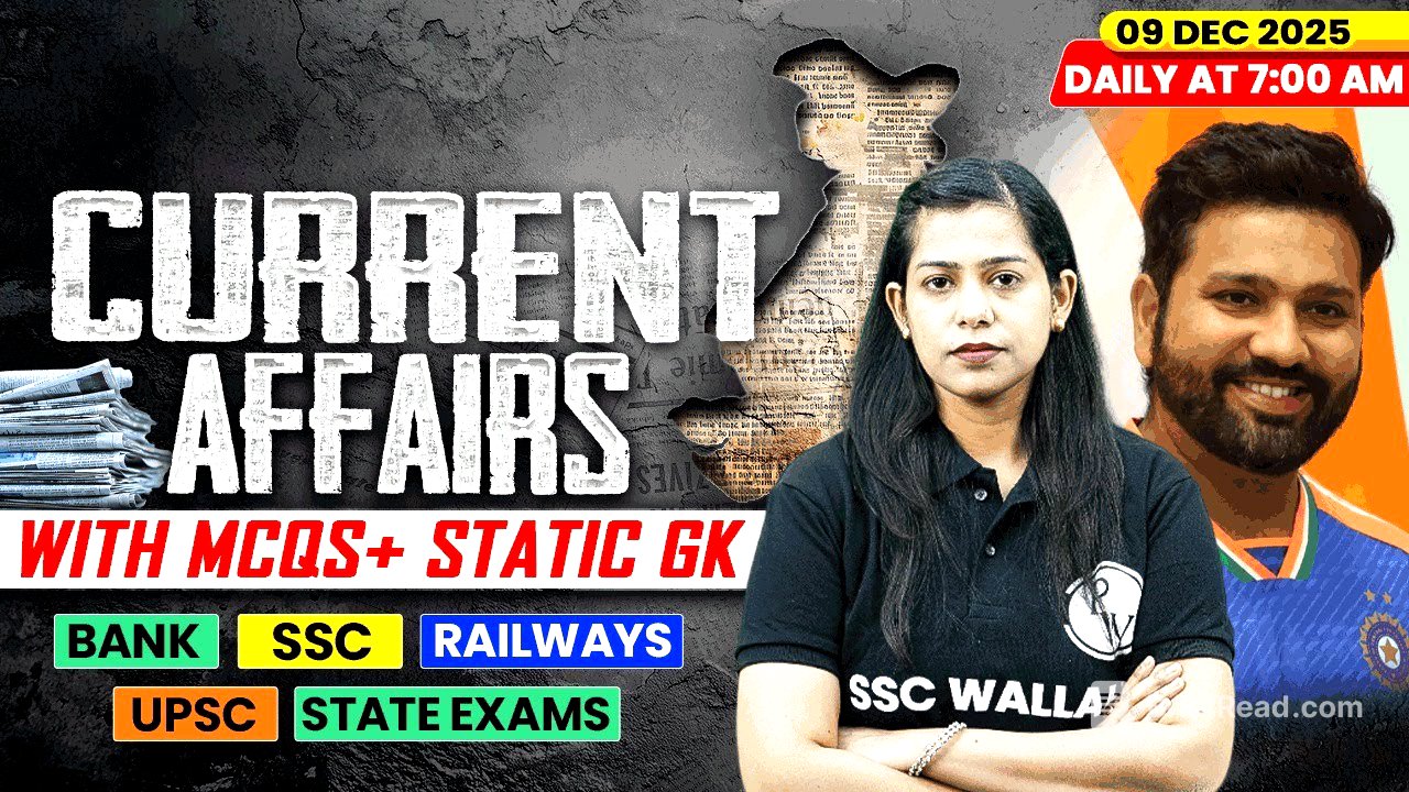 Current Affairs Today | 09 December Current Affairs 2025 | Daily Current Affairs | By Krati Mam