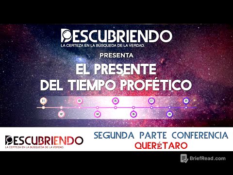 El presente del Tiempo Profético - 2a Parte Conferencia Querétaro