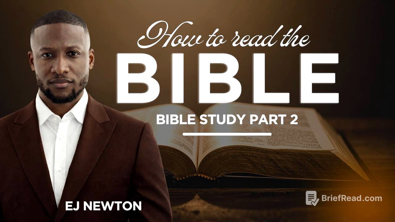 BIBLE STUDY | HOW TO READ THE BIBLE | EJ NEWTON
