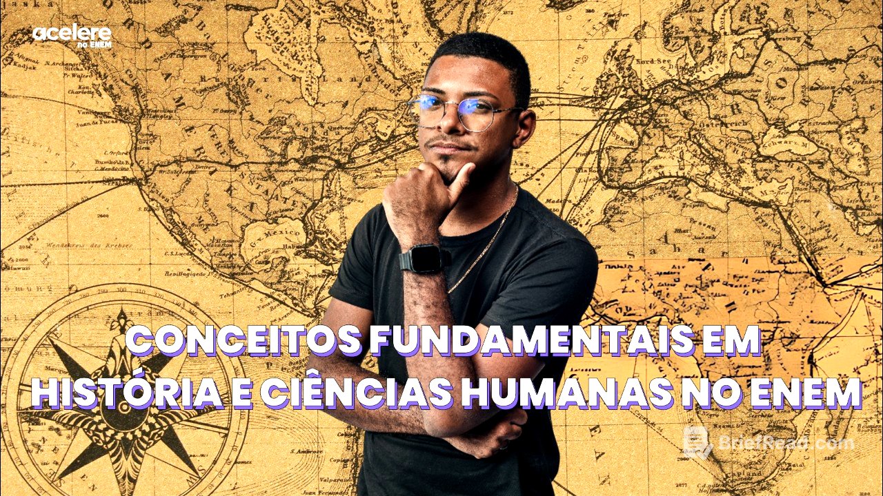 Conceitos Fundamentais em História e Ciências Humanas no ENEM - Acelere no ENEM