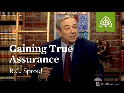 Gaining True Assurance: The Assurance of Salvation with R.C. Sproul