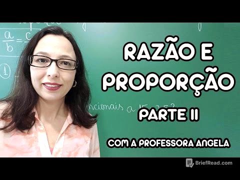 Razão e Proporção parte II - Professora Angela