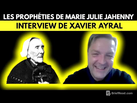 Interview de Xavier Ayral sur les prophéties de Marie-Julie Jahenny pour notre époque !