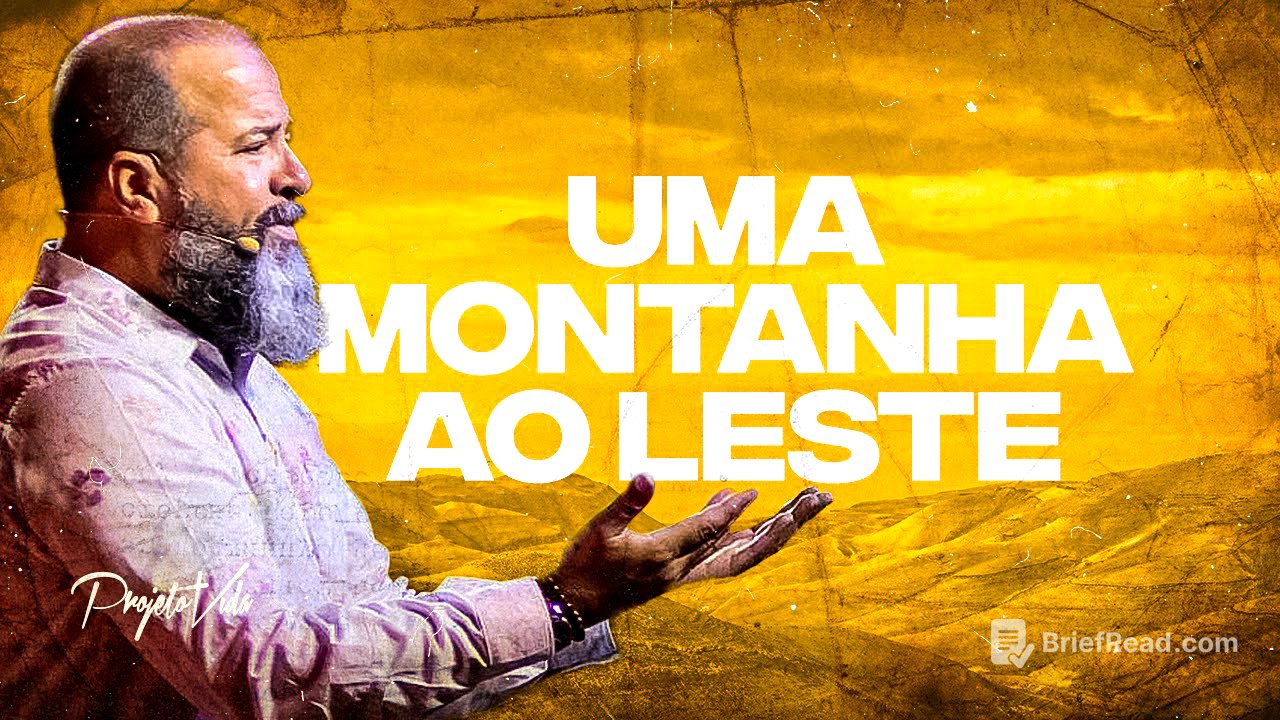 Uma Montanha Ao Leste | Joel Pereira | Projeto Vida