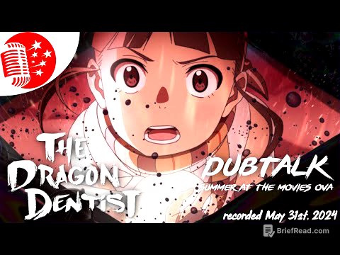 Dub Talk Presents: Summer at the Movies S7 OVA - The Dragon Dentist