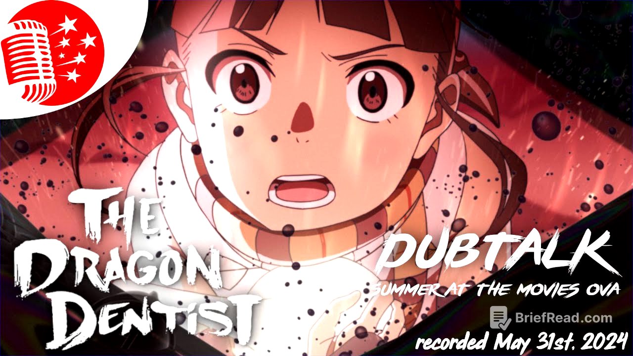 Dub Talk Presents: Summer at the Movies S7 OVA - The Dragon Dentist