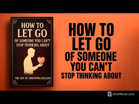 How to Let Go of Someone You Can’t Stop Thinking About | Audiobook