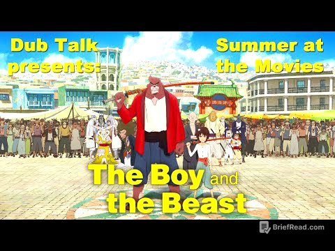 Dub Talk Presents: Summer at the Movies - The Boy & the Beast