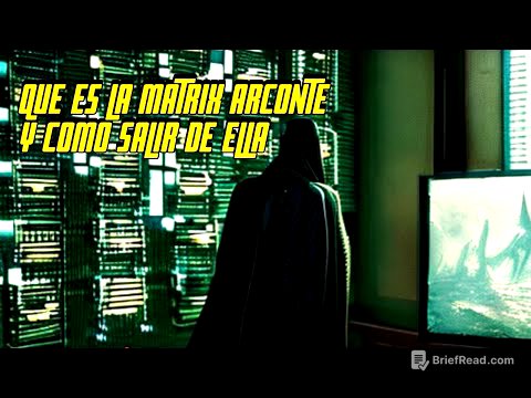 QUE ES LA MATRIX DE CONTROL ARCONTE Y COMO SALIR DE ELLA