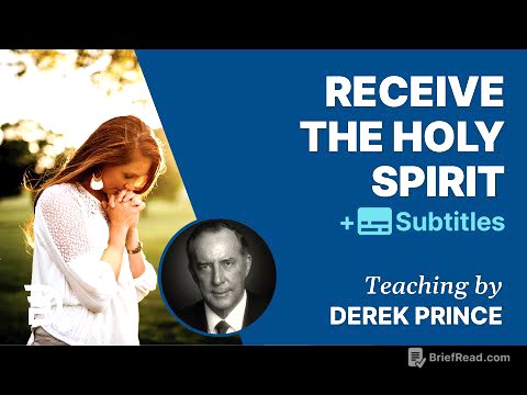 Receive the Holy Spirit | Derek Prince