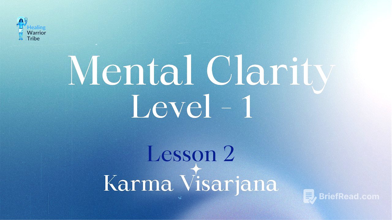 MC1 - Lesson 2 - Take action with Karmic & Emotional release - Karma Visarjana