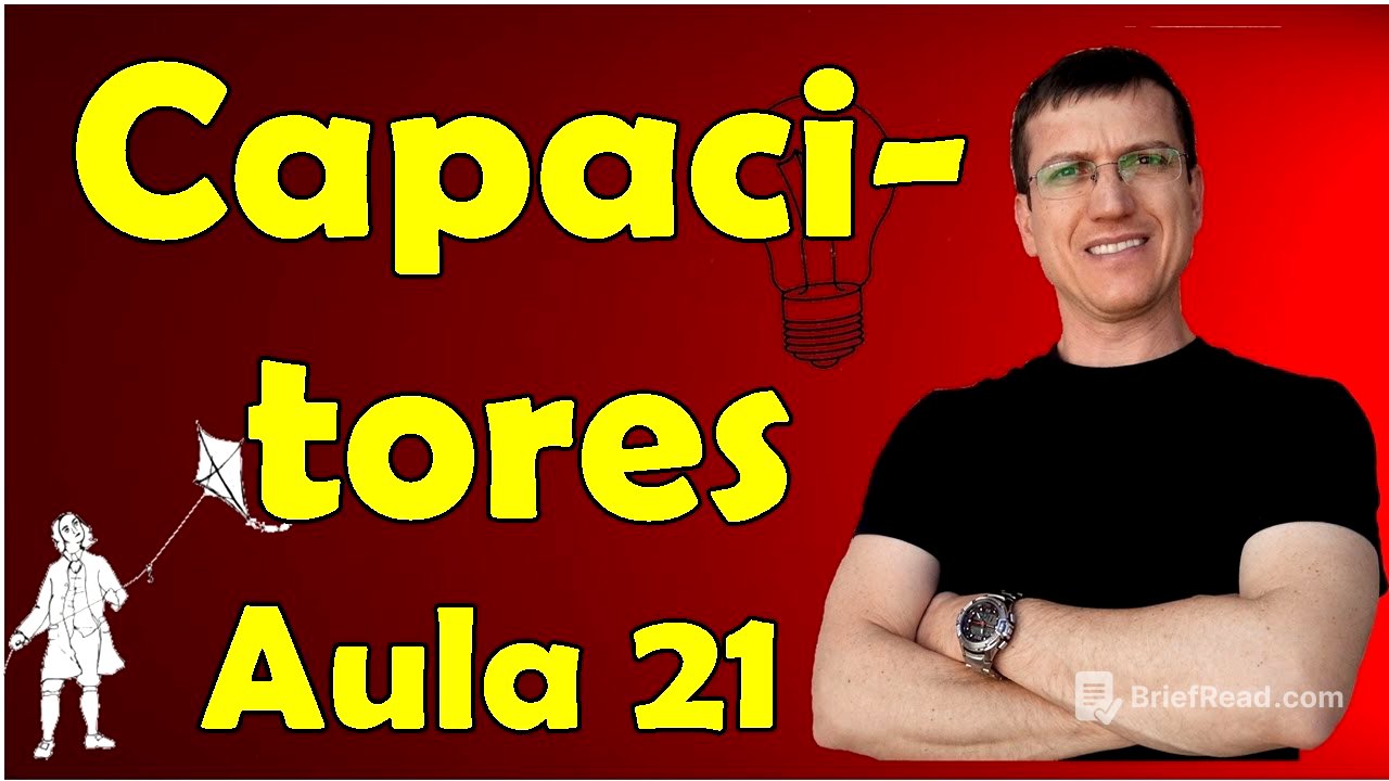 Capacitores - Associação - Eletrodinâmica - Aula 21 - Prof. Marcelo Boaro