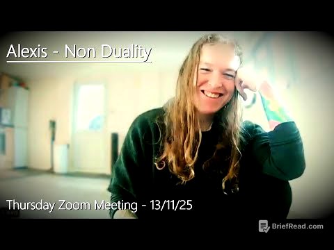 Alexis - Non Duality - Thursday Zoom - 13/11/25