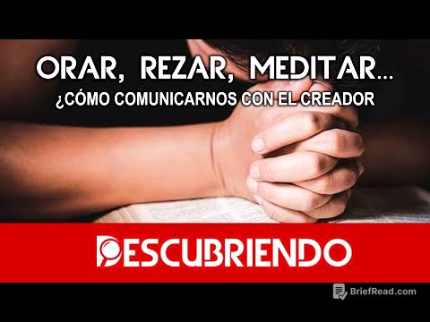 Orar, Rezar, Meditar... ¿Cómo comunicarse con el DIOS VERDADERO?