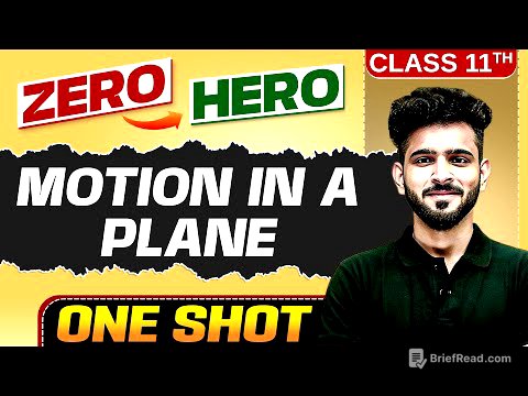 Motion in a Plane | Full Chapter in ONE SHOT | Chapter 3 | Class 11 Physics 🔥