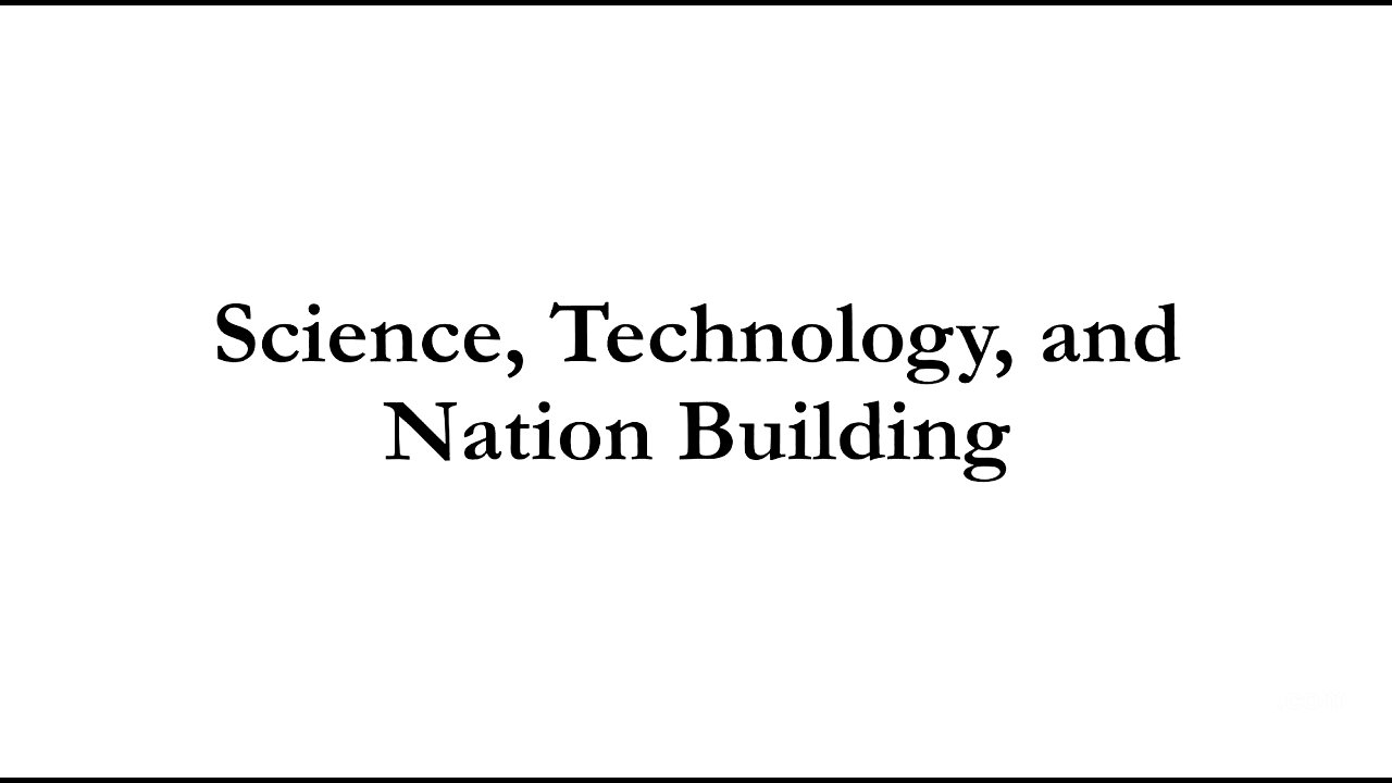 Science, Technology, and Nation Building