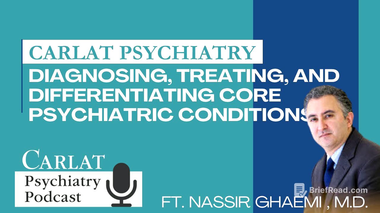 Diagnosing, Treating, and Differentiating Core Psychiatric Conditions with Nassir Ghaemi
