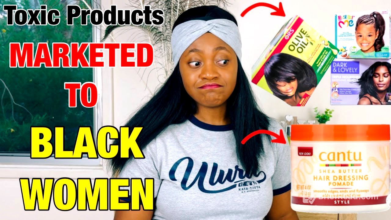 Toxic products marketed to black women!