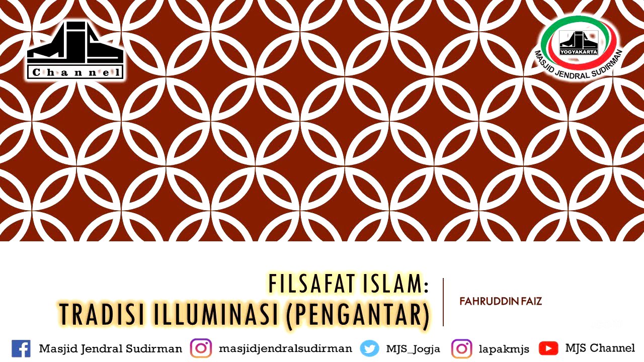 Ngaji Filsafat 55 : Filsafat Islam - Pengantar Tradisi Illuminasi