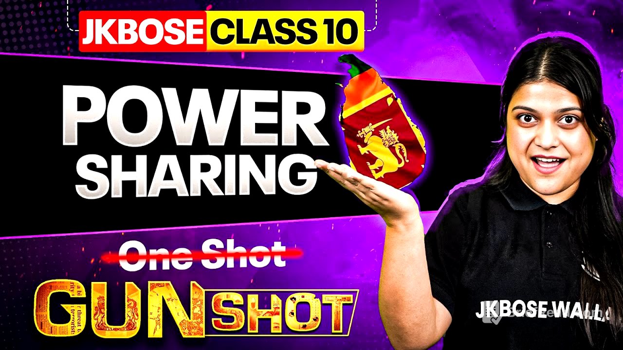 JKBOSE Class 10th Civics | POWER SHARING | GUN-SHOT Series | JKBOSE Wallah