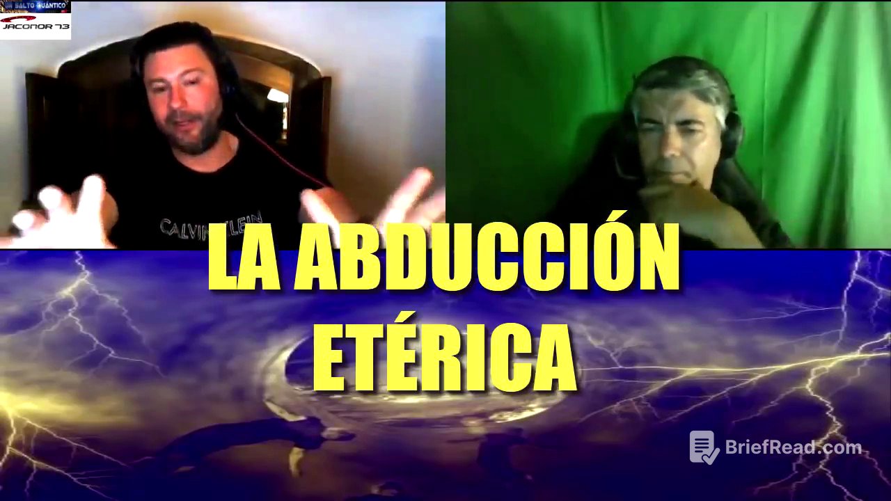 ARCONTES Vol 7 2ªPARTE ABDUCCIÓN ETERICA Y DRENAJE POR MIEDO