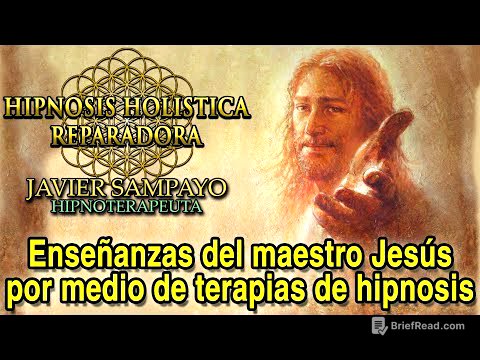 Enseñanzas del maestro Jesús en terapias de Hipnosis Holistica Reparadora por Javier Sampayo