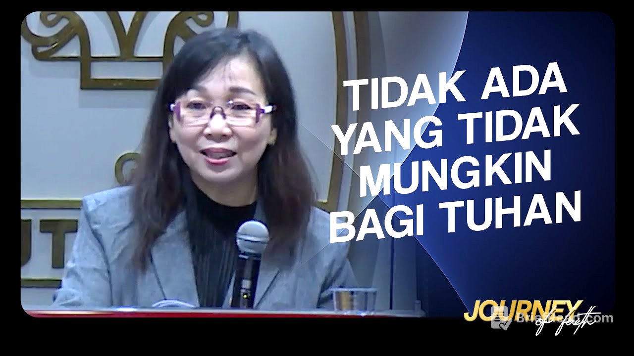 TIDAK ADA YANG TIDAK MUNGKIN BAGI TUHAN - Ps. Ruth Julia
