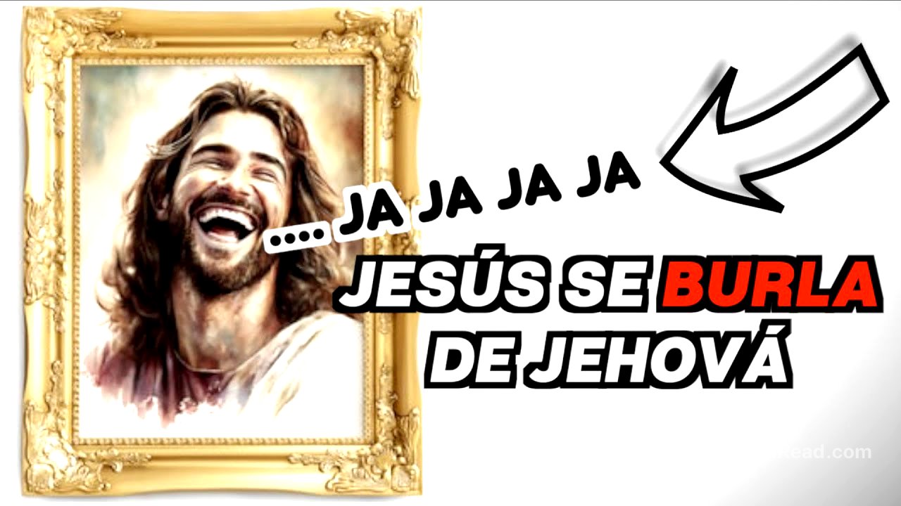 Jesús SE BURLA de Jehová