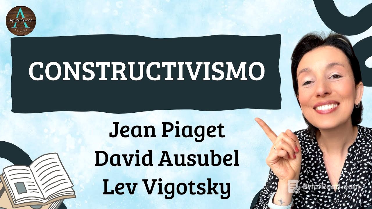 CONSTRUCTIVISMO Jean Piaget, David Ausubel y Lev Vigotsky - CONSTRUTIVISM Piaget,  Ausubel Vygotsky