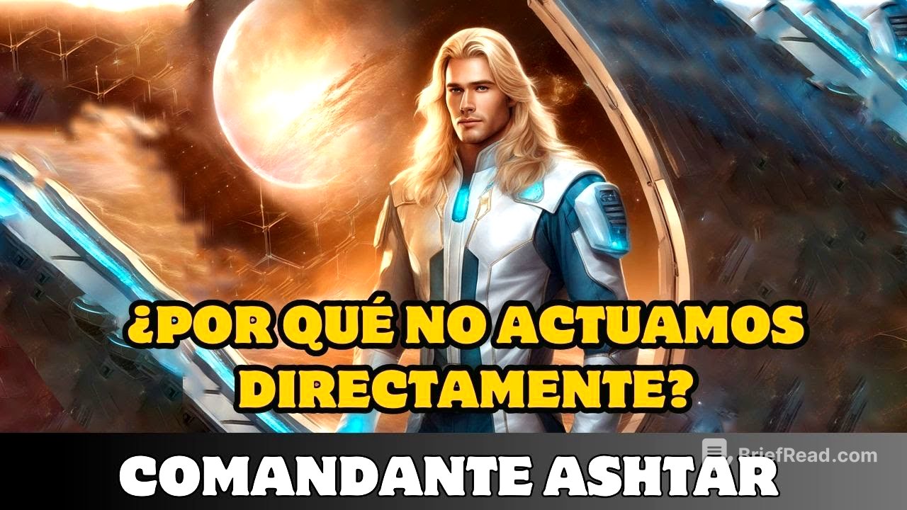ASHTAR: ¿POR QUÉ NO ACTUAMOS DIRECTAMENTE?