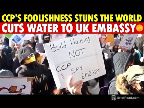 CCP’s Rogue Tactics Shock the World: Cuts Water to UK Embassy, Forces Approval for Mega Embassy