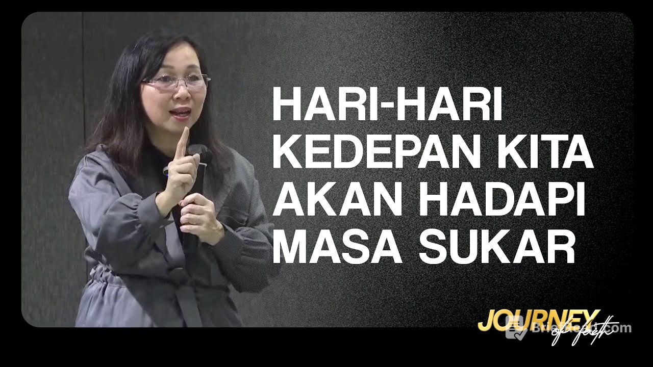 HARI-HARI KEDEPAN KITA AKAN HADAPI MASA SUKAR - Ps. Ruth Julia