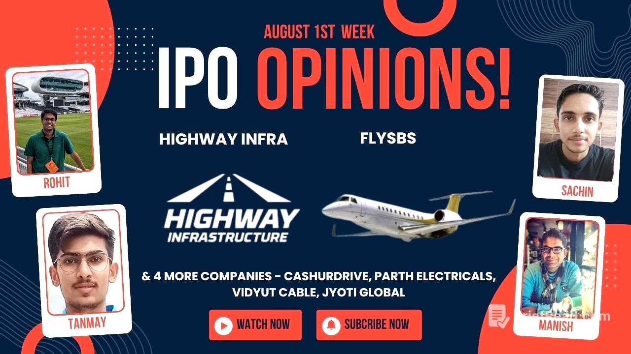 Highway Infra, Flysbs, Parth & other August 1st Week IPOs : Apply/Avoid? Primary Market Chatter