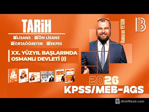 31) KPSS  / AGS Tarih - XX.Yüzyıl Başlarında Osmanlı Devleti I - Ramazan YETGİN - 2026