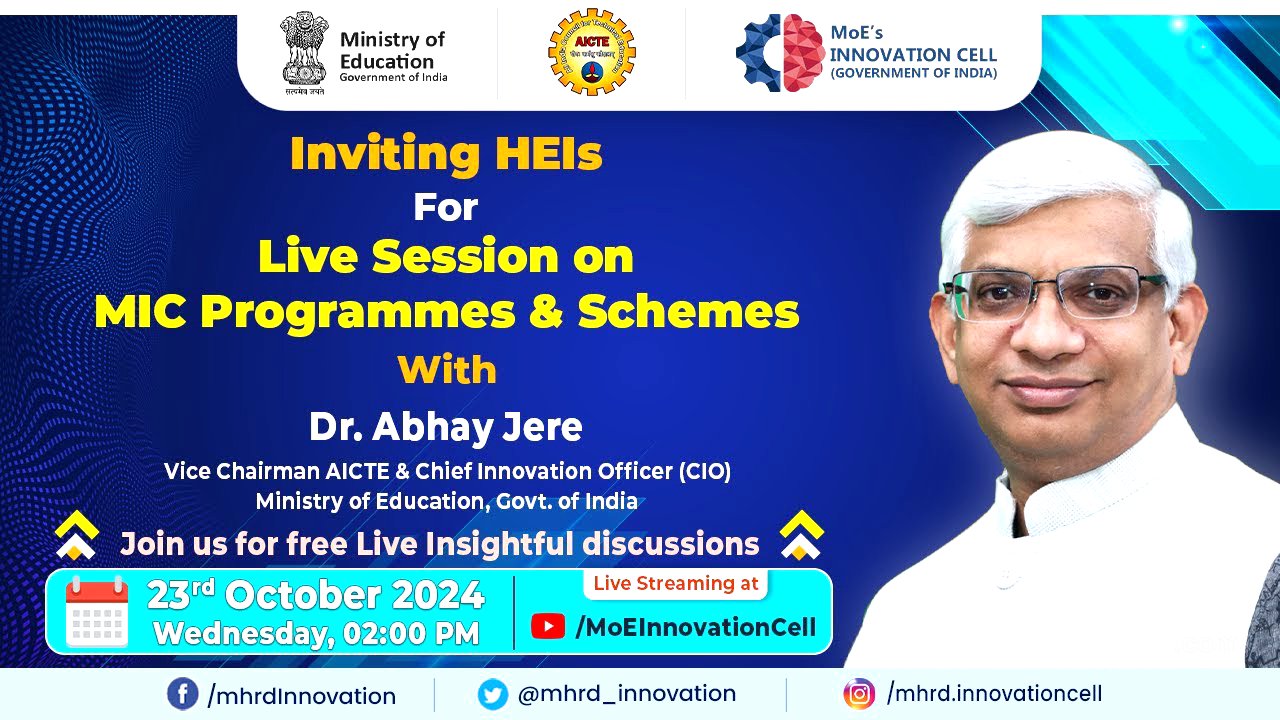 Live Session of MIC Programmes & Schemes with Dr. Abhay Jere, VCM, AICTE & CIO, MoE