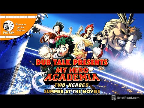 Dub Talk Presents: Summer at the Movies (Season 3) - My Hero Academia: Two Heroes
