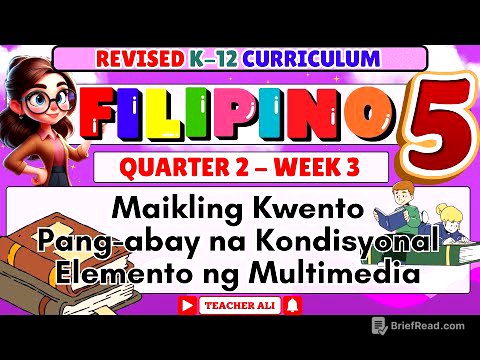 FILIPINO 5 QUARTER 2 WEEK 3 REVISED K-12 MAIKLING KWENTO, PANG-ABAYBNA KONDISYONAL #GRADE5