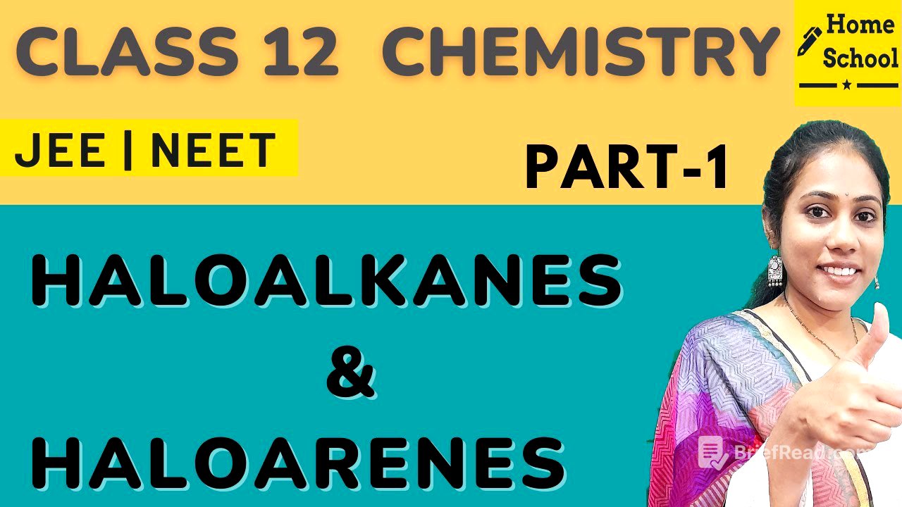 Haloalkanes and Haloarenes Class 12 | Chemistry |  Chapter 10 | CBSE NEET JEE | Part -1