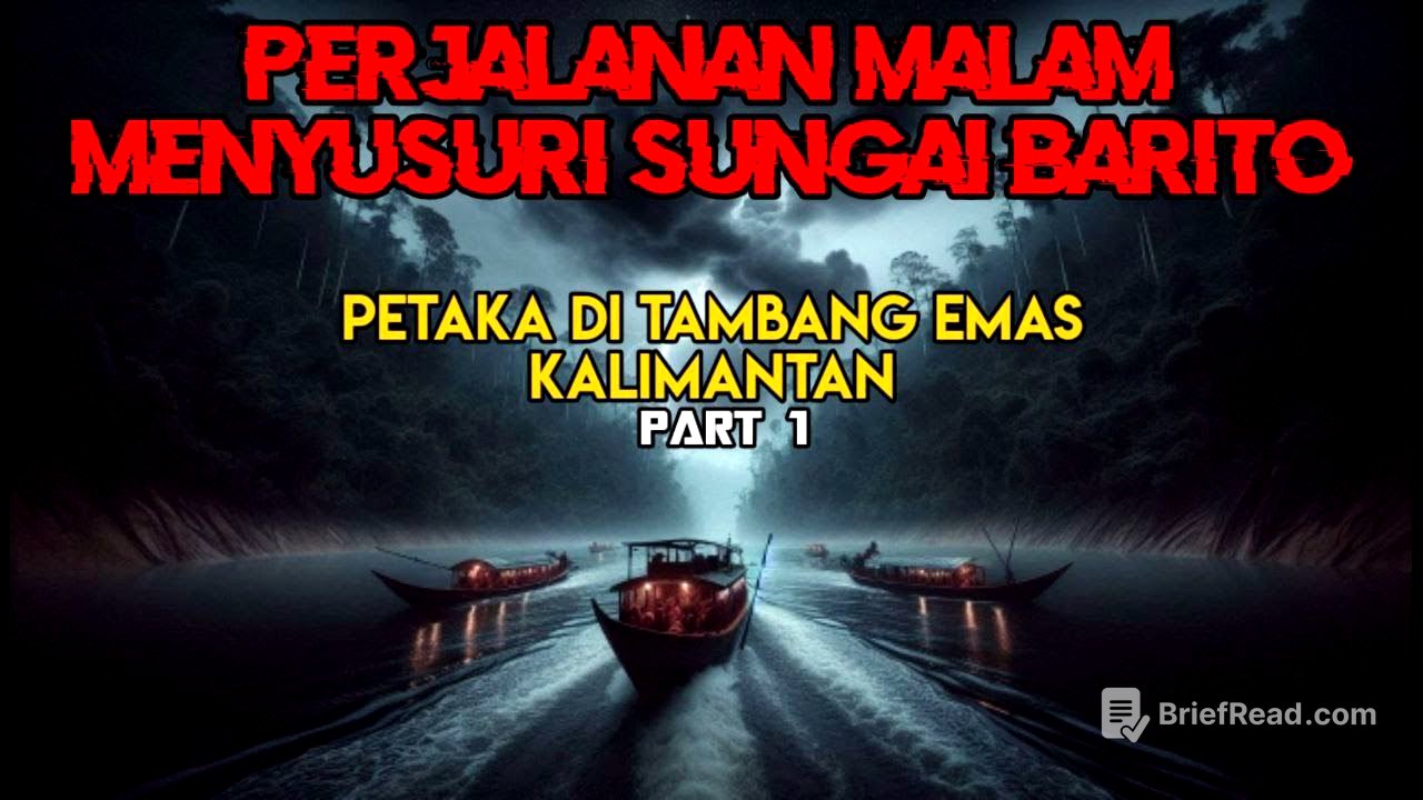 Perjalanan Malam Menyusuri Sungai Barito || Petaka di Tambang Emas Kalimantan Part 1